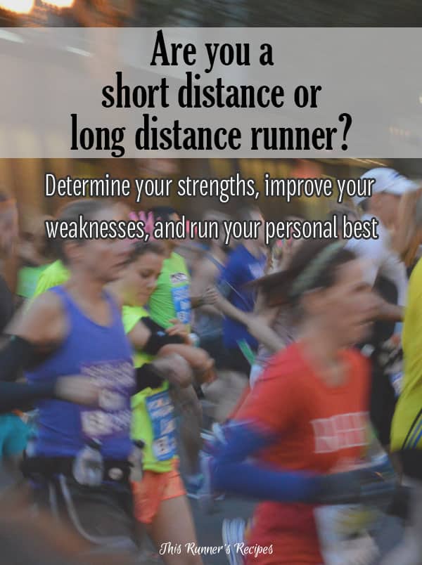 Are you a short distance or long distance runner?