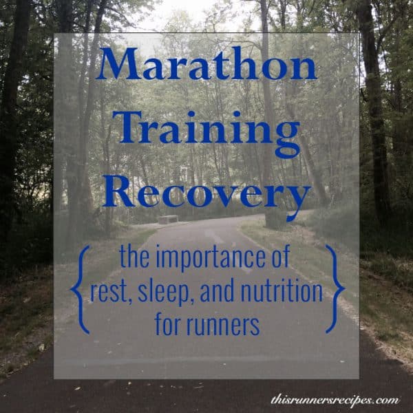 Marathon Training Recovery | This Runner's Recipes