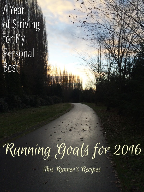 Running Goals for 2016 | This Runner's Recipes
