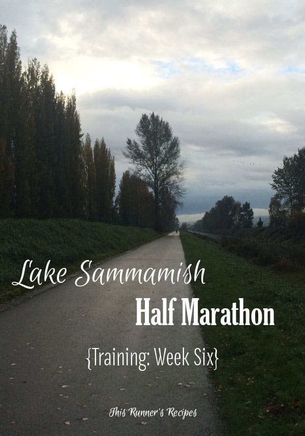 Mile Markers: Lake Sammamish Half Marathon Training Week 6