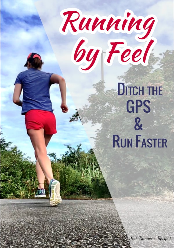 Running by Feel Workouts to Ditch the GPS and Run Faster