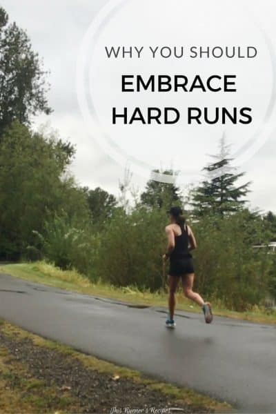 Why You Should Embrace Hard Runs