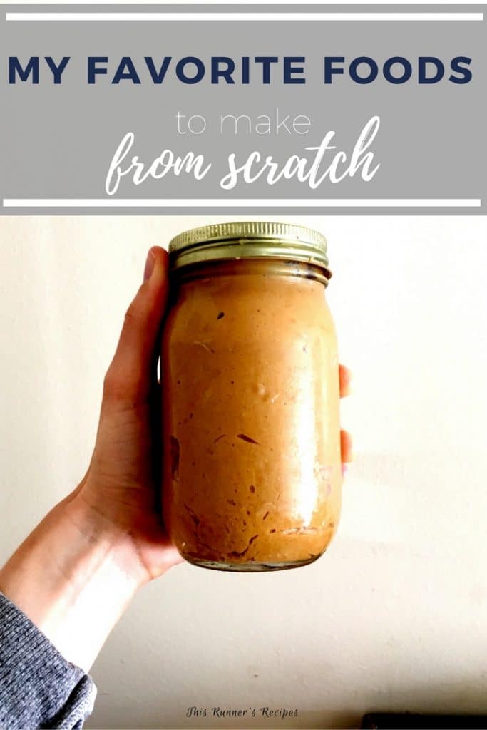 My Favorite Foods to Make From Scratch