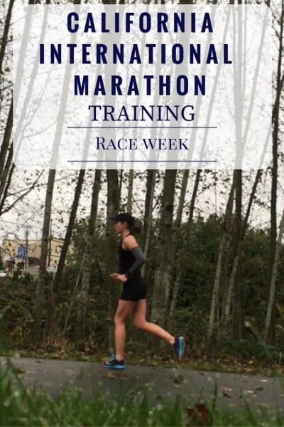 California International Marathon Training Race Week