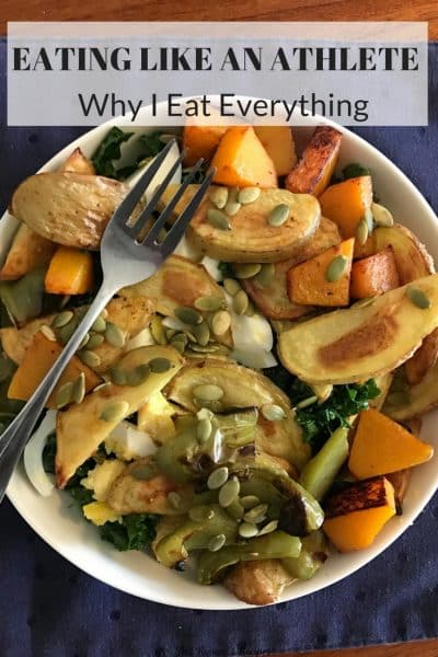 Eating Like an Athlete: Why I Eat Everything