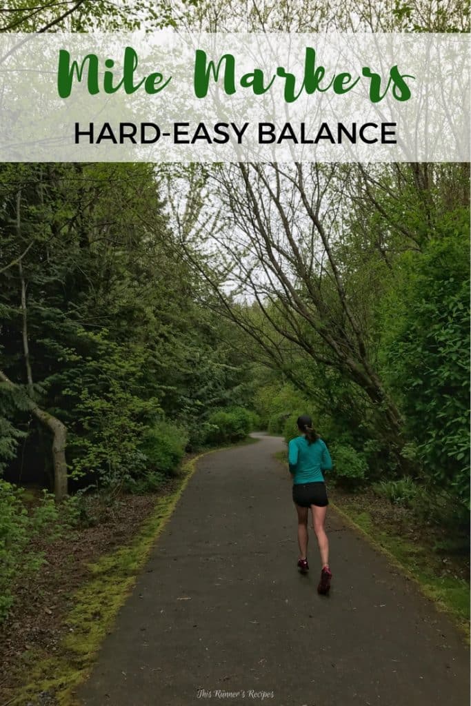 Mile Markers: Hard Easy Balance