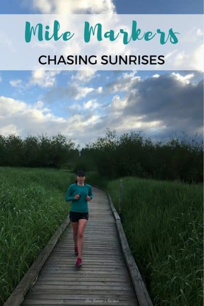 Mile Markers: Chasing Sunrises