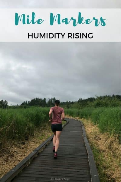 Mile Markers: Humidity Rising