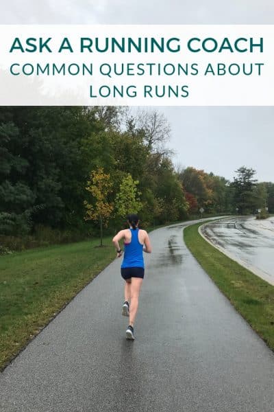 Ask a Running Coach: Long Runs