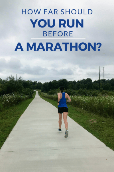 How Far Should You Run Before a Marathon?