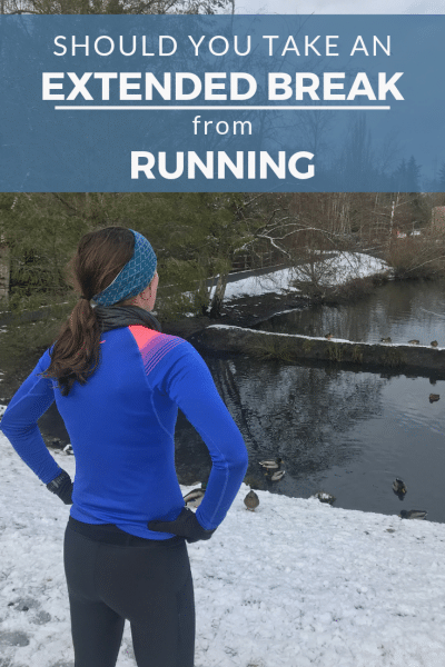 Should You Take a Break from Running?