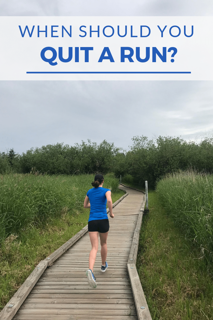 When Should You Quit a Run?