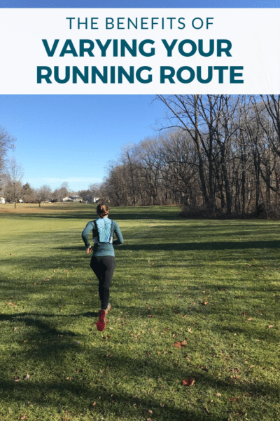 The Benefits of Varying Your Running Route
