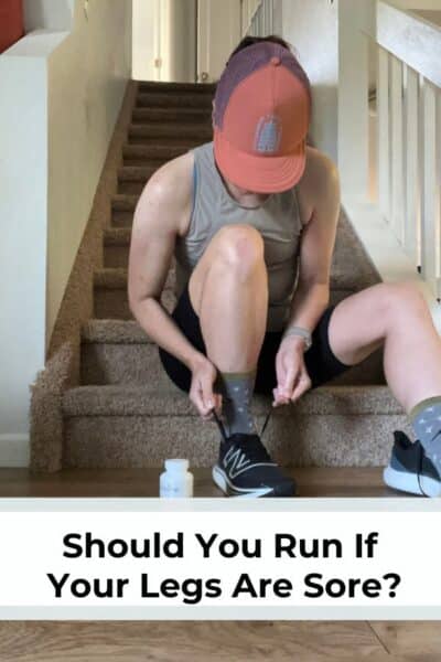 Should You Run If Your Legs Are Sore?