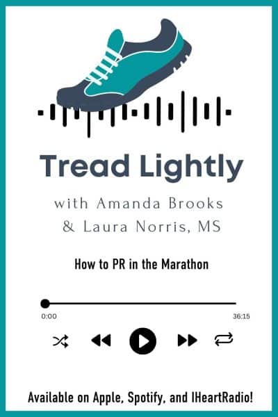 How to PR in the Marathon | Tread Lightly Podcast